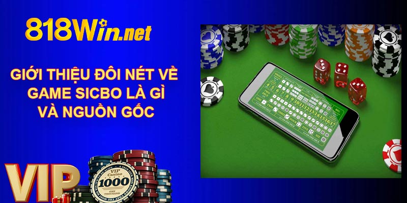 Giới thiệu đôi nét về game sicbo là gì và nguồn gốc